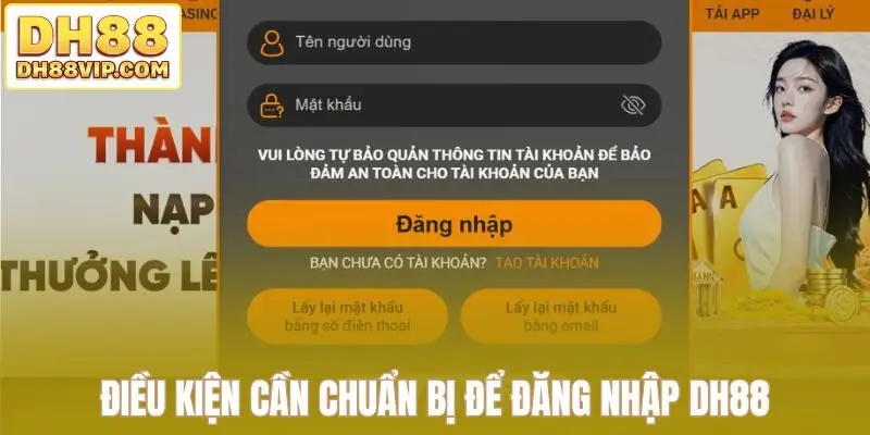 Điều kiện cần chuẩn bị để đăng nhập DH88