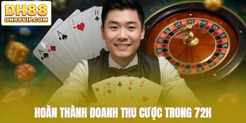 Hoàn thành doanh thu cược trong 72h
