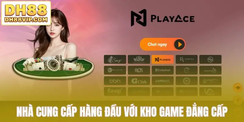 Nhà cung cấp hàng đầu với kho game đẳng cấp