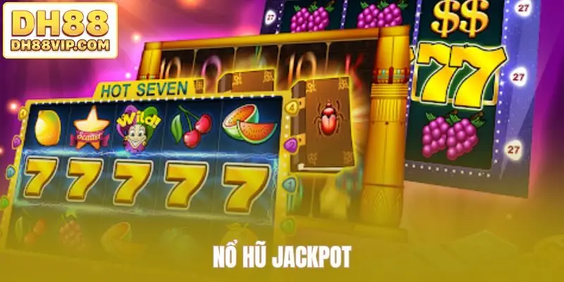 Nổ hũ Jackpot